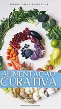 Ler Alimentação Curativa, do autor Robson Faria; Roger Vilar