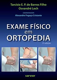 Exame físico em Ortopedia, do autor Barros Filho; Lech