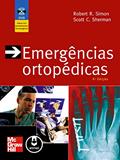 Ler Emergências Ortopédicas, do autor Robert R. Simon; Scott C. Sherman Ler Emergências Ortopédicas, do autor Robert R. Simon; Scott C. Sherman