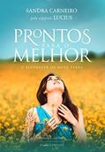 Ler Prontos para o Melhor, do autor Sandra Carneiro; Espírito Lucius