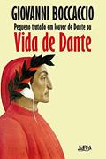 Ler Pequeno tratado em louvor de Dante ou Vida de Dante, do autor Giovanni Boccaccio