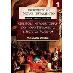 Introdução ao Novo Testamento, História, Literatura e Teologia - Volume 1 (Volume 1), do autor M. Eugene Boring