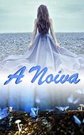 Ler A Noiva, do autor Renata Müller; Nana Miller