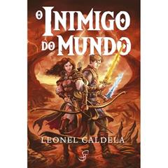 Trilogia da Tormenta Vol.1 - O Inimigo do Mundo (4ª Ed.) (Volume 1), do autor Leonel Caldela