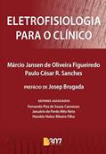 Ler ELETROFISIOLOGIA PARA O CLÍNICO, do autor MÁRCIO JANSEN DE OLIVEIRA FIGUEIREDO E PAULO CÉSAR R. SANCHES Ler ELETROFISIOLOGIA PARA O CLÍNICO, do autor MÁRCIO JANSEN DE OLIVEIRA FIGUEIREDO E PAULO CÉSAR R. SANCHES