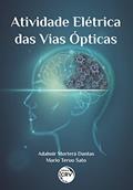 Ler Atividade elétrica das vias ópticas, do autor Adalmir Morterá Dantas; Mario Teruo Sato