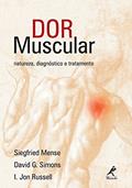 Ler Dor muscular: Natureza, diagnóstico e tratamento, do autor Siegfried Mense; David G. Simons; I. Jon Russell