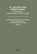 Ler O tecido da Rede-SANS: histórico, narrativas e reflexões, do autor Maria Rita Marques de Oliveira; Carla Maria Vieira; Lilian Fernanda Galesi