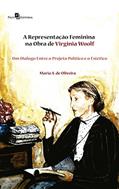 Ler A Representação Feminina na Obra de Virginia Woolf, do autor Maria Aparecida De Oliveira