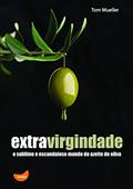 Ler Extravirgindade: O Sublime e Escandaloso Mundo do Azeite de Oliva, do autor Tom Mueller Ler Extravirgindade: O Sublime e Escandaloso Mundo do Azeite de Oliva, do autor Tom Mueller