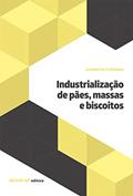 Ler Industrialização de Pães, Massas e Biscoitos, do autor SENAI-SP Editora Ler Industrialização de Pães, Massas e Biscoitos, do autor SENAI-SP Editora