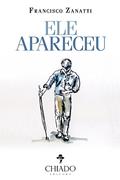 Ler Ele Apareceu, do autor Francisco Zanatti