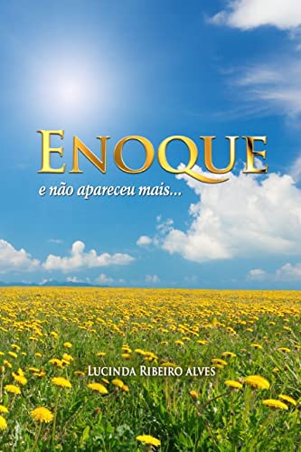 Ler Enoque: e não apareceu mais..., do autor Lucinda Ribeiro Alves