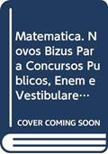 Ler Matemática. Novos Bizus Para Concursos Públicos, Enem e Vestibulares, do autor Claudio de Oliveira e Castro Ler Matemática. Novos Bizus Para Concursos Públicos, Enem e Vestibulares, do autor Claudio de Oliveira e Castro