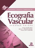Ler Perguntas e Respostas Comentadas de Ecografia Vascular, do autor Felipe Coelho Neto; Walter Jr. Boim de Araujo; Sergio Quilici Belczak