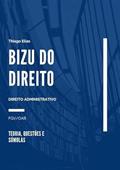 Ler Bizu do Direito Administrativo, do autor Thiago Do Nascimento Elias
