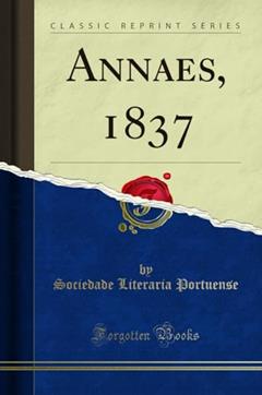 Annaes, 1837 (Classic Reprint), do autor Sociedade Literaria Portuense