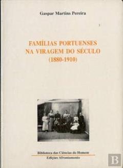 Famílias Portuenses na Viragem do Século 1880-1910, do autor Gaspar Martins Pereira