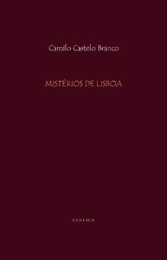 Mistérios de Lisboa [completo] (com índice ativo), do autor Camilo Castelo Branco