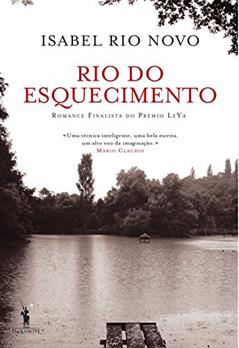 Rio do Esquecimento, do autor Isabel Rio Novo