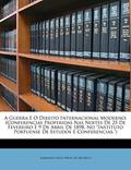 Ler A Guerra E O Direito Internacional Moderno: (Conferencias Proferidas Nas Noites De 25 De Fevereiro E 9 De Abril De 1898, No "Instituto Portuense De Estudos E Conferencias."), do autor Albertino Veiga Preto Da Pacheco Ler A Guerra E O Direito Internacional Moderno: (Conferencias Proferidas Nas Noites De 25 De Fevereiro E 9 De Abril De 1898, No "Instituto Portuense De Estudos E Conferencias."), do autor Albertino Veiga Preto Da Pacheco