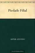 Ler Piedade Filial, do autor Artur Azevedo