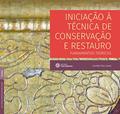 Ler Iniciação à técnica de conservação e restauro:: fundamentos teóricos, do autor Danielly Dias Sandy Ler Iniciação à técnica de conservação e restauro:: fundamentos teóricos, do autor Danielly Dias Sandy