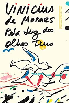 Pela luz dos olhos teus, do autor Vinicius de Moraes