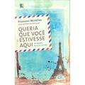 Ler Queria Que Você Estivesse Aqui, do autor Francesc Miralles
