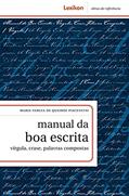 Ler Manual da boa escrita; vírgula, crase, palavras compostas, do autor Maria Tereza de Queiroz Piacentini Ler Manual da boa escrita; vírgula, crase, palavras compostas, do autor Maria Tereza de Queiroz Piacentini