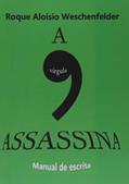 Ler A Virgula Assassina, do autor Roque Aloisio Weschenfelder