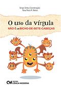 Ler USO DA VIRGULA NAO E UM BICHO-DE-SETE-CABEÇAS, O, do autor SERGIO SIMKA