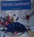 Ler Dobrando guardanapos, do autor Linda Barker