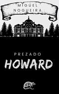Ler Prezado Howard, do autor Miguel Nogueira