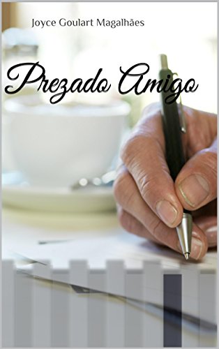 Ler Prezado Amigo, do autor Joyce Goulart Magalhães
