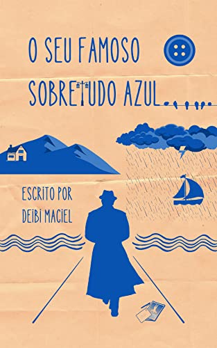 Ler O Seu Famoso Sobretudo Azul, do autor Deibi Maciel Ler O Seu Famoso Sobretudo Azul, do autor Deibi Maciel