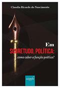 Ler Em sobretudo, política: como caber a função poética?, do autor Claudia Ricardo do Nascimento Ler Em sobretudo, política: como caber a função poética?, do autor Claudia Ricardo do Nascimento