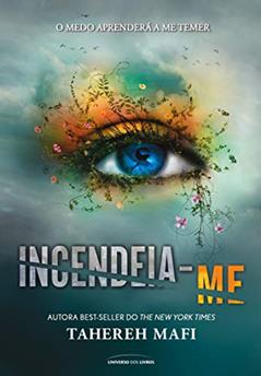 Incendeia-me: 3, do autor Tahereh Mafi