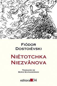 Niétotchka Niezvânova, do autor Fiódor Dostoiévski