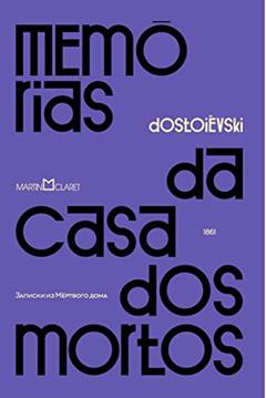 Memórias da casa dos mortos, do autor Fiódor Dostoiévski