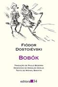 Ler Bobók, do autor Fiódor Dostoiévski Ler Bobók, do autor Fiódor Dostoiévski