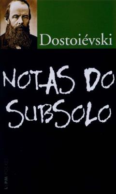 Notas do Subsolo, do autor Fiódor Dostoiévski