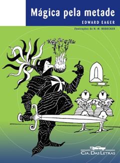 Mágica pela metade: Álvaro de Campos, do autor Edward Eager