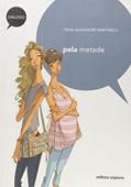 Ler Pela metade, do autor Tânia Alexandre Martinelli