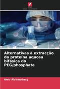 Ler Alternativas à extracção da proteína aquosa bifásica do PEG/phosphate, do autor Amir Alsharabasy Ler Alternativas à extracção da proteína aquosa bifásica do PEG/phosphate, do autor Amir Alsharabasy