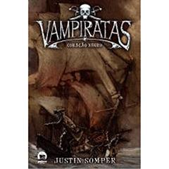 Vampiratas: Coração negro (Vol. 4), do autor Justin Somper