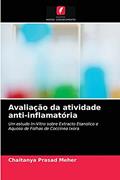 Ler Avaliação da atividade anti-inflamatória: Um estudo In-Vitro sobre Extracto Etanolico e Aquoso de Folhas de Coccinea Ixora, do autor Chaitanya Prasad Meher