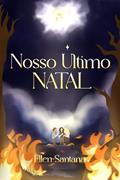 Ler Nosso último Natal, do autor Ellen Santana