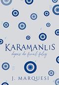 Ler Karamanlis: depois do final feliz! (Os Karamanlis), do autor J. Marquesi