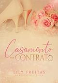 Ler Casamento por Contrato, do autor Lily Freitas